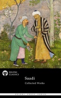 Cover: Delphi Collected Works of Saadi (Illustrated) - Delphi Classics Ltd