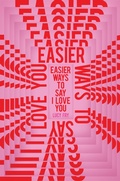 Cover: Easier Ways to Say I Love You - Myriad Editions