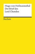 Cover: Der Brief des Lord Chandos. Textausgabe mit Anmerkungen/Worterkl&auml;rungen, Literaturhinweisen und Nachwort - Reclam
