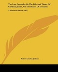 Cover: The Last Crusader Or The Life And Times Of Cardinal Julian, Of The House Of Cesarini - Kessinger Publishing Co