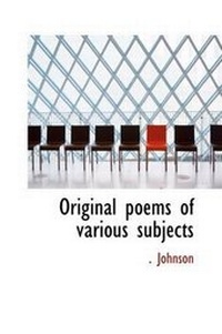 Enlarge image Cover: Original Poems of Various Subjects - BiblioLife