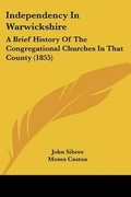 Cover: Independency In Warwickshire - Kessinger Publishing Co