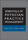 Cover: Essentials of Physician Practice Management - Jossey-Bass