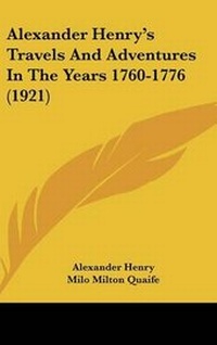 Abbildung von: Alexander Henry's Travels And Adventures In The Years 1760-1776 (1921) - Kessinger Publishing