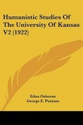 Cover: Humanistic Studies Of The University Of Kansas V2 (1922) - Kessinger Publishing