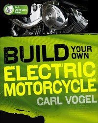 Abbildung von: Build Your Own Electric Motorcycle - McGraw-Hill Education Tab