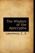 Cover: The Wisdom of the Apocrypha - BiblioLife