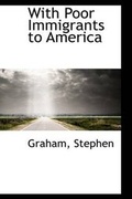 Cover: With Poor Immigrants to America - BiblioLife