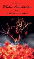 Cover: Wahre Geschichten um Hexerei in Sachsen - Tauchaer Verlag