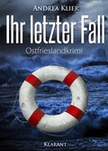 Cover: Ihr letzter Fall. Ostfrieslandkrimi - Klarant