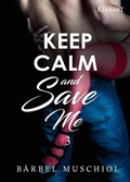 Cover: Keep Calm and Save Me. 3 - Romance Verlag