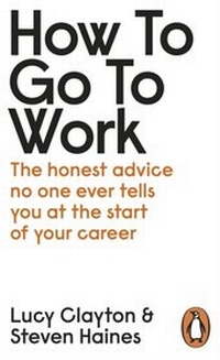 Abbildung von: How to Go to Work - Penguin Books Ltd