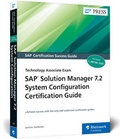 Bild: SAP Solution Manager 7.2 System Configuration Certification Guide - SAP PRESS
