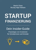 Cover: Startup Finanzierung: Dein Insider-Guide - Giese, Martin
