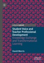 Cover: Student Voice and Teacher Professional Development - Palgrave Pivot