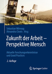 Abbildung von: Zukunft der Arbeit - Perspektive Mensch - Springer Gabler