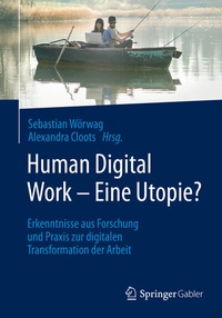 Abbildung von: Human Digital Work - Eine Utopie? - Springer Gabler
