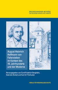 Bild: August Heinrich Hoffmann von Fallersleben im Kontext des 19. Jahrhunderts und der Moderne - Verlag für Regionalgeschichte