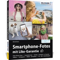 Abbildung von: Smartphone-Fotos mit Like-Garantie - BILDNER Verlag