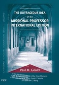 Cover: The Outrageous Idea of the Missional Professor - Verlag f&uuml;r Kultur und Wissenschaft