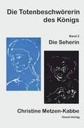 Cover: Die Totenbeschw&ouml;rerin des K&ouml;nigs, Band 2 - Geest-Verlag
