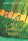 Cover: My Father's Words - Katherine Tegen Books