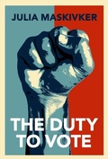 Cover: The Duty to Vote - Oxford University Press Inc