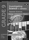 Cover: Investigating Science for Jamaica Separate Sciences: Integrated Science Separate Sciences: Biology Chemistry Physics Teacher Guide Grade 9 - Oxford University Press