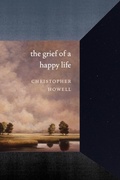Cover: The Grief of a Happy Life - University of Washington Press