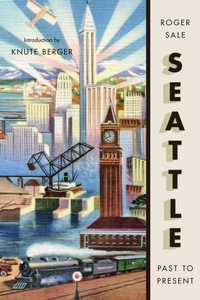 Abbildung von: Seattle, Past to Present - University of Washington Press