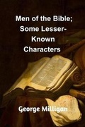 Cover: Men of the Bible; Some Lesser-Known Characters - Blurb
