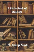 Cover: A Little Book of Stoicism - Blurb