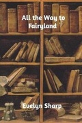 Cover: All the Way to Fairyland - Blurb