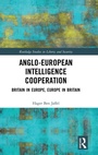 Cover: Anglo-European Intelligence Cooperation - Routledge