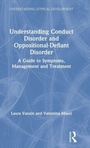 Cover: Understanding Conduct Disorder and Oppositional-Defiant Disorder - Routledge