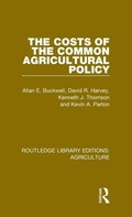 Cover: The Costs of the Common Agricultural Policy - Routledge