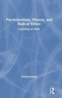 Cover: Psychoanalysis, History, and Radical Ethics - Routledge