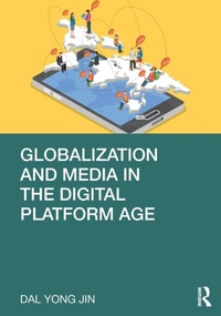 Enlarge image Cover: Globalization and Media in the Digital Platform Age - Routledge