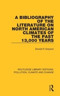 Cover: A Bibliography of the Literature on North American Climates of the Past 13,000 Years - Routledge