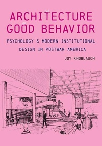 Enlarge image Cover: Architecture of Good Behavior - University of Pittsburgh Press