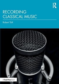 Enlarge image Cover: Recording Classical Music - CRC Press