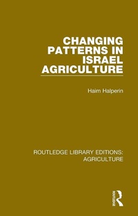 Enlarge image Cover: Changing Patterns in Israel Agriculture - Routledge