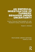 Cover: An Empirical Investigation of Farmers Behavior Under Uncertainty - Routledge