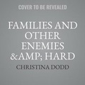 Cover: Families and Other Enemies & Hard to Kill & Hidden Truths - Harlequin Books