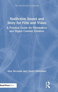 Abbildung von: Nonfiction Sound and Story for Film and Video - CRC Press