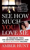 Cover: See How Much You Love Me - St. Martin's Griffin