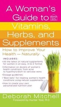 Cover: A Woman's Guide to Vitamins, Herbs, and Supplements - St. Martin's Griffin