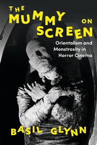 Enlarge image Cover: The Mummy on Screen - Bloomsbury Academic