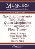 Cover: Spectral Invariants with Bulk, Quasi-Morphisms and Lagrangian Floer Theory - American Mathematical Society