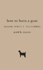 Cover: How to Burn a Goat - Baylor University Press